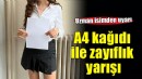 A4 kağıdıyla zayıflık yarışı tehlikesi...