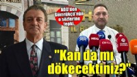 ADD'den Gümrükçü'nün o sözlerine tepki: ''Kan da mı dökecektiniz?''