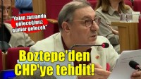 AK Partili Boztepe'den CHP'ye tehdit!