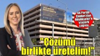 AK Partili Çankırı'dan Büyükşehir'e çağrı: Çözümü birlikte üretelim!