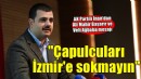 AK Partili İnan: Çapulcuları İzmir'e sokmayın!