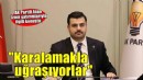 AK Partili İnan: Yatırımları karalamakla uğraşıyorlar