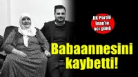 AK Partili İnan'ın acı günü!