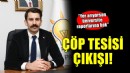 AK Partili Kişili’den Büyükşehir’e çöp tesisi çıkışı