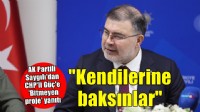 AK Partili Saygılı'dan CHP'li Güç'e tepki: 'Engelleme ve beceriksizlik arıyorlarsa kendilerine baksınlar'