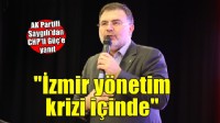 AK Partili Saygılı'dan CHP'li Güç'e yanıt: İzmir yönetim krizi içinde