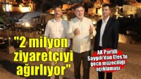 AK Partili Saygılı gece müzeciliğine dikkat çekti... ''Efes 2 milyon ziyaretçiyi ağırlıyor''