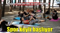 Açık havada sabah sporu keyfi başlıyor