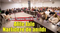 Afife Jale Narlıdere'de anıldı