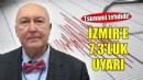 Ahmet Ercan'dan İzmir'e 7,3'lük uyarı!