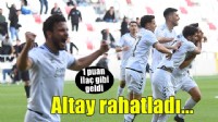 Altay 1 puanla rahatladı!