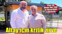 Altay Başkanı Sinan Kanlı İzmir’de Ahmet Nur Çebi ile buluştu