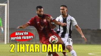 Altay'a iki oyuncudan daha ihtar