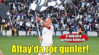 Altay'da 6 futbolcu serbest kalacak