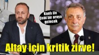 Altay'da gözler büyük zirvede