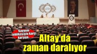 Altay'da zaman daralıyor