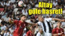 Altay golü olmayan tek takım!
