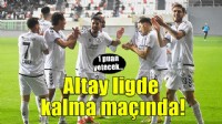 Altay ligde kalma maçında