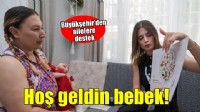 Anneye yalnız değilsin, bebeğe hoş geldin desteği