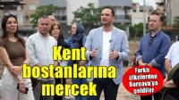 Avrupa’dan Bornova’ya kent bostanı incelemesi