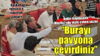 Aydın Büyükşehir Meclisi'nde mikrofon sansürü!