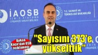 Bakan Kacır: OSB sayısını 373'e yükselttik
