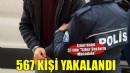 Bakan Yerlikaya: 567 kişi yakalandı