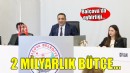 Balçova'da 2 milyarlık bütçeye oybirliği!