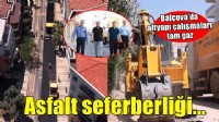 Balçova'da asfalt seferberliği...
