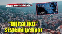 Balçova'ya yapay zeka destekli 'Dijital İkiz Sistemi' geliyor