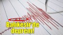 Balıkesir'de deprem! İzmir'i de salladı...