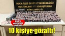 Balıkesir'den İzmir'e uyuşturucu getirdiği belirlenen 10 şüpheliye gözaltı