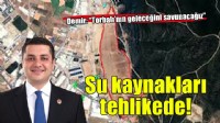 Başkan Demir’den kağıt fabrikası tepkisi... Su kaynakları tehlikede!