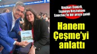 Başkan Denizli, İspanya Başbakanı Sanchez'e 'Hanem Çeşme'yi anlattı!