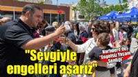 Başkan Erman Uzun:''sevgiyle tüm engelleri aşarız''