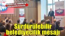 Başkan Eşki SODEMSEN çalıştayında konuştu: Sürdürülebilir belediyecilik için paylaşım şart