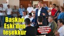 Başkan Eşki'den alev savaşçılarına teşekkür ziyareti: