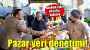 Başkan Eşki’den pazar yerinde denetim ve esnaf buluşması