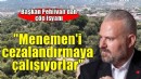 Başkan Pehlivan: Menemen'i çöple cezalandırmaya çalışıyorlar!