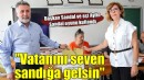 Başkan Sandal oyunu kullandı: Vatanını seven sandığa gelsin