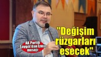 Başkan Saygılı: İzmir'in sokaklarında umutsuzluk değil, değişim rüzgarları esecektir