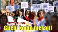 Başkan Sengel: ''Güçlü kadın, kadına sahip çıkan kadındır''