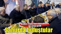 Başkan Tugay Kemalpaşalılarla sahur sofrasında buluştu