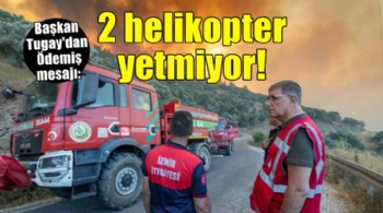 Başkan Tugay Ödemiş’te yangın bölgesinde