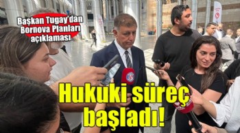 Başkan Tugay açıkladı... Bakanlığın Bornova Planları'na itiraz!