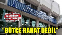 Başkan Tugay'dan 500 işçinin şirkete iadesi ile ilgili açıklama