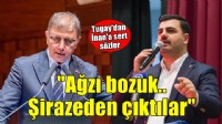 Başkan Tugay'dan AK Partili İnan'a: Ağzı bozuk, şirazeden çıktılar!