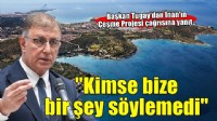 Başkan Tugay'dan AK Partili İnan'ın Çeşme Projesi çağrısına yanıt: 'Kimse gelip bize bir şey söylemedi'