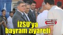 Başkan Tugay'dan İZSU'ya bayram ziyareti