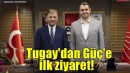 Başkan Tugay'dan İl Başkanı Güç'e ilk ziyaret!